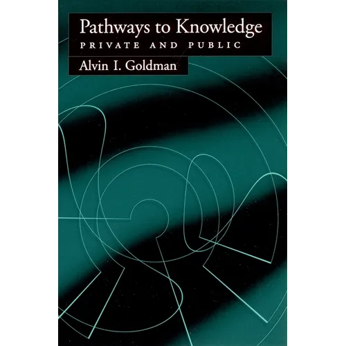Pathways to Knowledge: Private and Public