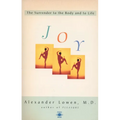 Joy: The Surrender to the Body and to Life