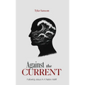 Against the Current: Following Jesus In A Nation Adrift