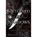 Devoured by Shadows: A Dark Fantasy Romance