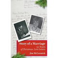 Story of a Marriage: 50 Years of Christmas Love Letters