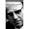 Foucault's Political Challenge: From Hegemony to Truth