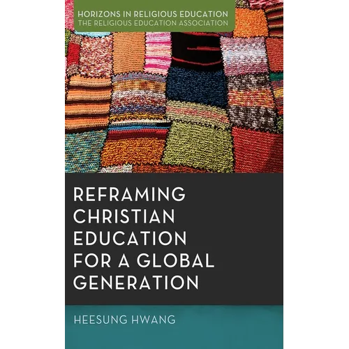 Reframing Christian Education for a Global Generation