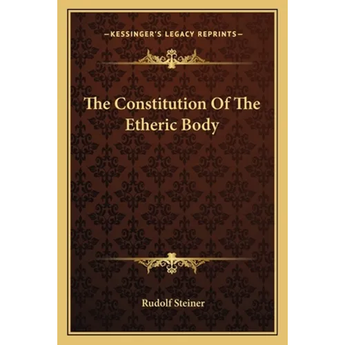The Constitution Of The Etheric Body