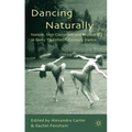 Dancing Naturally: Nature, Neo-Classicism and Modernity in Early Twentieth-Century Dance