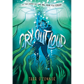 Cry Out Loud: (A Graphic Novel)