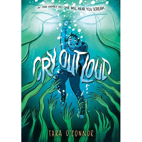 Cry Out Loud: (A Graphic Novel)