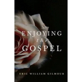 Enjoying the Gospel