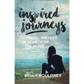 Inspired Journeys: Travel Writers in Search of the Muse