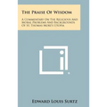 The Praise Of Wisdom: A Commentary On The Religious And Moral Problems And Backgrounds Of St. Thomas More's Utopia