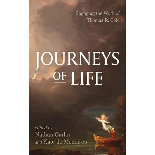 Journeys of Life: Engaging the Work of Thomas R. Cole