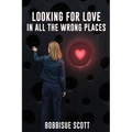 Looking for Love in All the Wrong Places