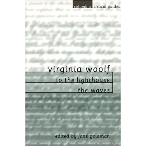 Virginia Woolf: To the Lighthouse / The Waves: Essays, Articles, Reviews