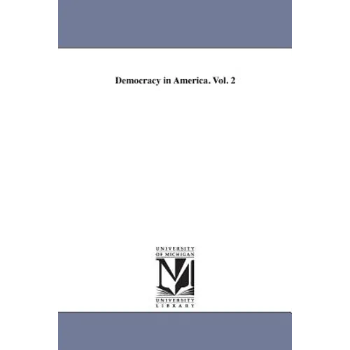 Democracy in America. Vol. 2