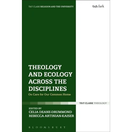 Theology and Ecology Across the Disciplines: On Care for Our Common Home