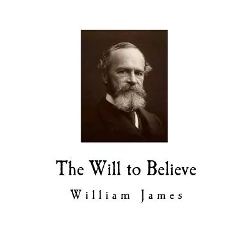 The Will to Believe