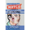 University on Watch: Crisis in the Academy