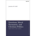 Emotions, Moral Formation, and Christian Politics: Rereading Karl Barth