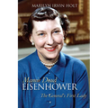 Mamie Doud Eisenhower: The General's First Lady