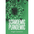 Scamdemic- Plandemic