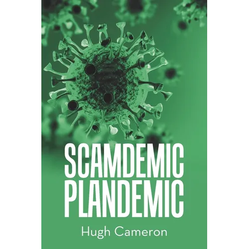 Scamdemic- Plandemic