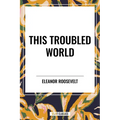 This Troubled World