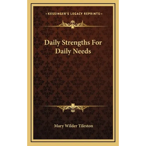 Daily Strengths For Daily Needs