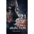21 Days to Law of attr-ACTION