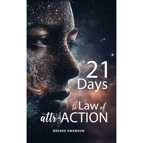 21 Days to Law of attr-ACTION