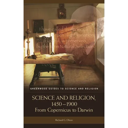 Science and Religion, 1450-1900: From Copernicus to Darwin