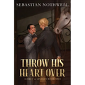Throw His Heart Over