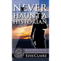 Never Haunt a Historian