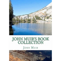 John Muir's Book Collection: The Story of my Boyhood and Youth; The Mountains of California; Stickeen; The Grand Cañon of the Colorado