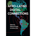 Afro-Latinx Digital Connections