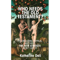 Who Needs the Old Testament?
