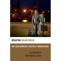 Debating Brain Drain: May Governments Restrict Emigration?