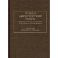 World Architecture Index: A Guide to Illustrations