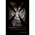 Accountability for Killing: Moral Responsibility for Collateral Damage in America's Post-9/11 Wars
