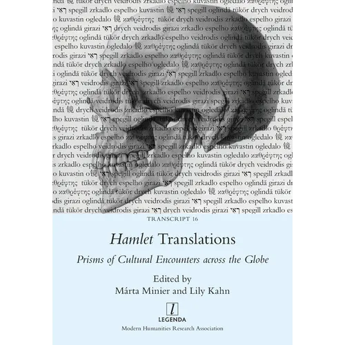 Hamlet Translations: Prisms of Cultural Encounters across the Globe