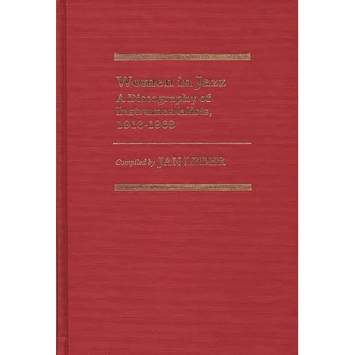 Women in Jazz: A Discography of Instrumentalists, 1913-1968