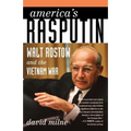 America's Rasputin: Walt Rostow and the Vietnam War