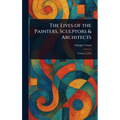 The Lives of the Painters, Sculptors & Architects