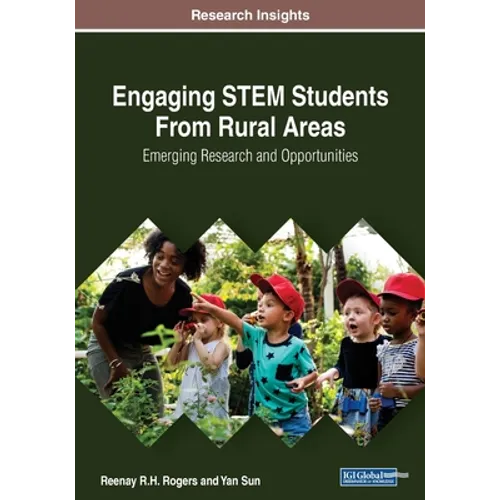 Engaging STEM Students From Rural Areas: Emerging Research and Opportunities