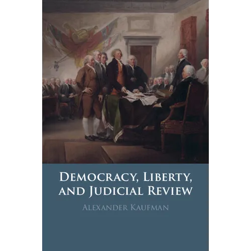 Democracy, Liberty, and Judicial Review