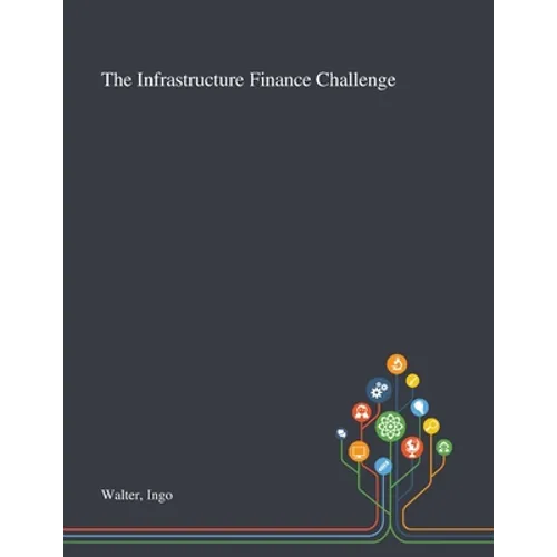 The Infrastructure Finance Challenge