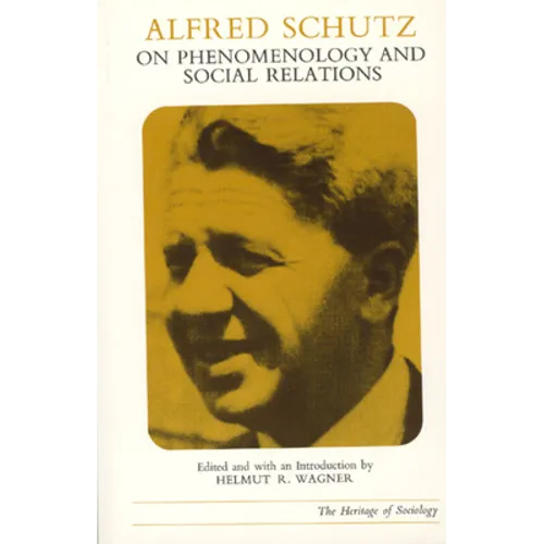 Alfred Schutz on Phenomenology and Social Relations