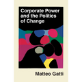 Corporate Power and the Politics of Change