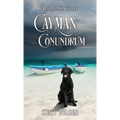 Cayman Conundrum: A Liz Adams Mystery