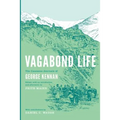 Vagabond Life: The Caucasus Journals of George Kennan