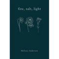 fire, salt, light